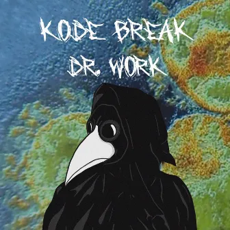 Dr. Work by Kode Break