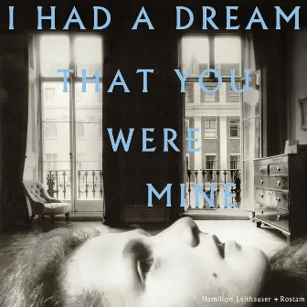 I Had a Dream That You Were Mine by Rostam