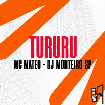 Tururu by DJ Monteiro SP