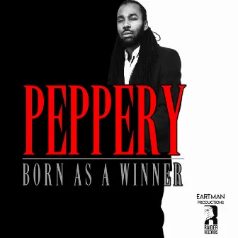 Born As A Winner by Peppery