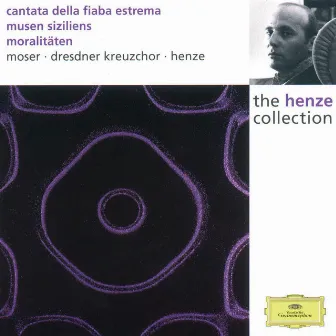 Henze: Cantata of the ultimate fable; Muses of Sicily; Moralities by Edda Moser