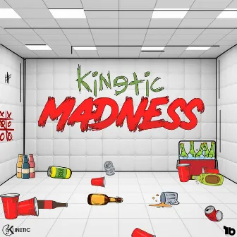 Madness by Kinetic