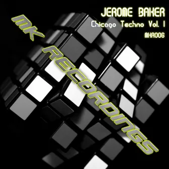 Chicago Techno, Vol. 1 by Jerome Baker