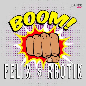 Boom, Boom, Boom by Felix