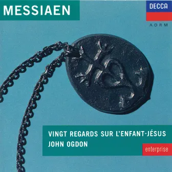 Messiaen: Vingt regards sur l'Enfant-Jésus by John Ogdon