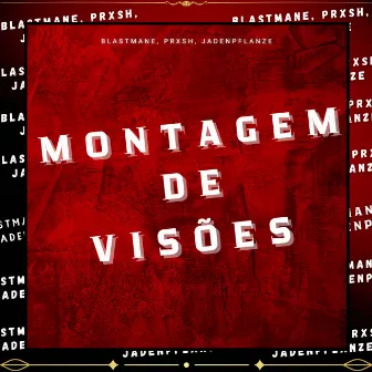 Montagem de visões by PRXSH