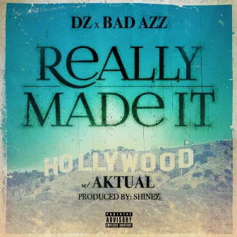 Really Made It (feat. AKTUAL) by Bad Azz