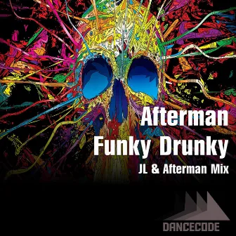 Funky Drunky (Jl & Afterman Mix) by JL