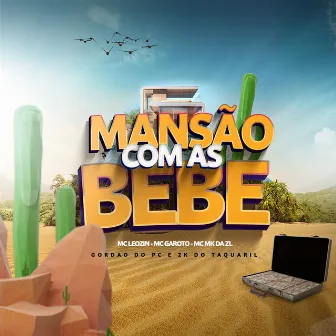 Mansão Com as Bebê by DJ 2K DO TAQUARIL