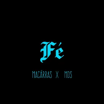 Fé by Macárras