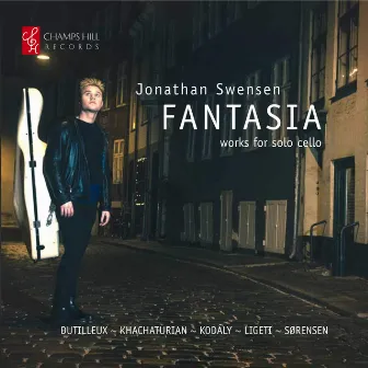 Fantasia: Works for Solo Cello by Jonathan Swensen