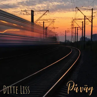 På Väg by Ditte Liss