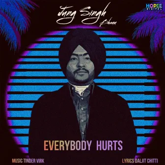 Everybody Hurts by Jung Singh