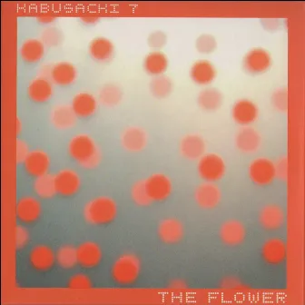 Kabusacki 7: The Flower by Fernando Kabusacki