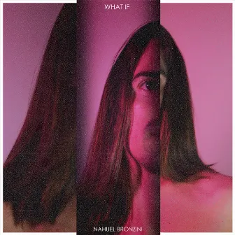 What If by Nahuel Bronzini