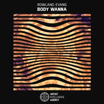 Body Wanna by Rowland Evans