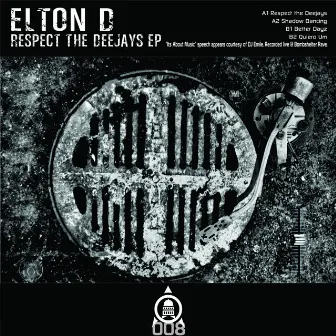 Respect The Deejays EP by Elton D