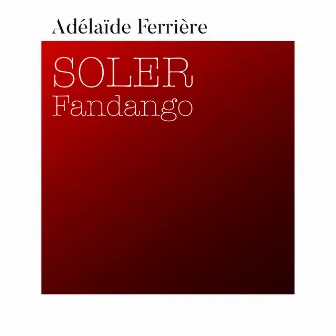 Soler: Fandango by Adélaïde Ferrière