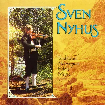 Traditional Norwegian Fiddle Music by Sven Nyhus