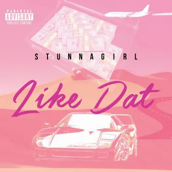 Like That by Stunna Girl