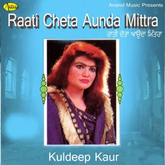 Raati Cheta Aunda Mitra by Kuldeep Kaur