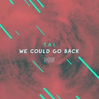 We Could Go Back (The ShareSpace Australia 2017) by Tai