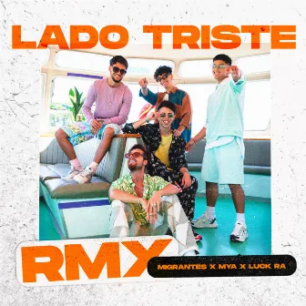 Lado Triste (Remix) by Migrantes