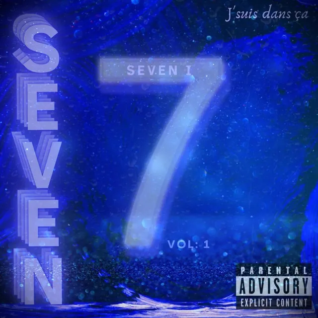 SEVEN I (j'suis dans ça)