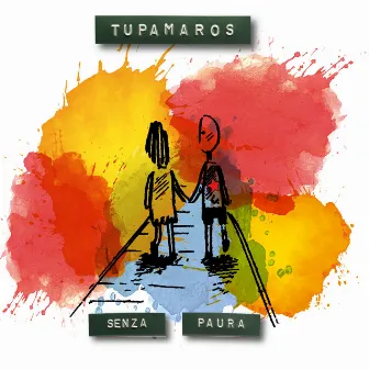 SENZA PAURA by Tupamaros