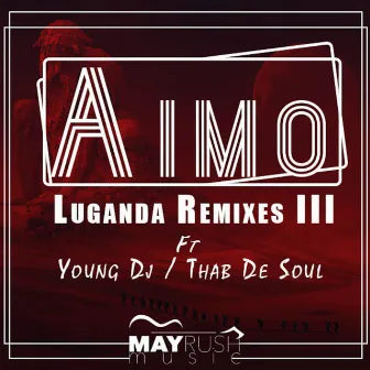 Luganda Remixes III by Aimo