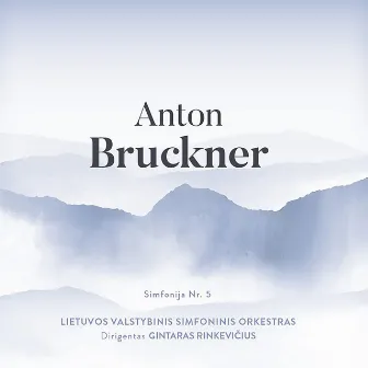 Anton Bruckner. Symphony No.5 by Lithuanian State Symphony Orchestra