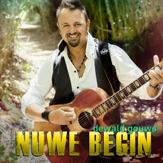 Nuwe Begin by Dewald Gouws