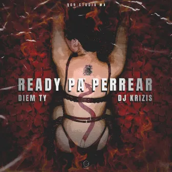 Ready Pa´ Perrear by Diem Ty