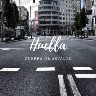 Guerra de asfalto by Huella