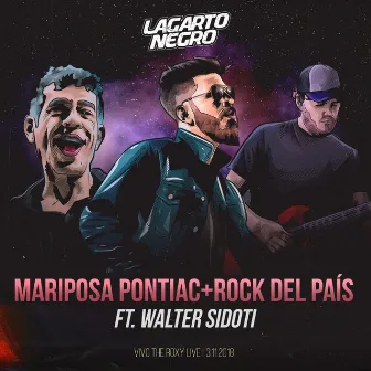 Mariposa Pontiac - Rock del País (En Vivo) by Lagarto Negro