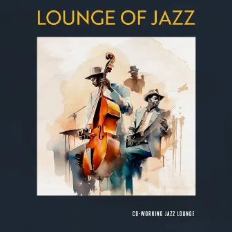 Lounge of Jazz by Co-Working Jazz Lounge