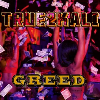 Greed by True2kali