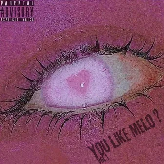 YOU LIKE MELO ? vol.1 by Melo