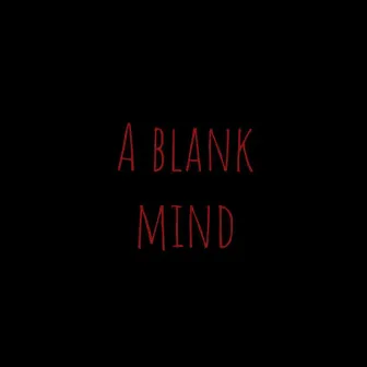 A Blank Mind by Crashed Satellite