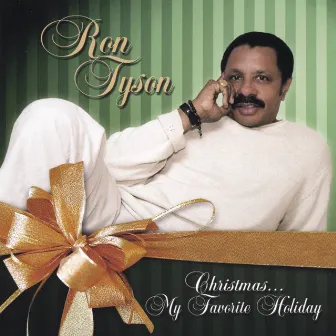 Christmas...My Favorite Holiday by Ron Tyson