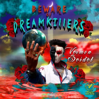 Beware of Dreamkillers by Vermon Seidel