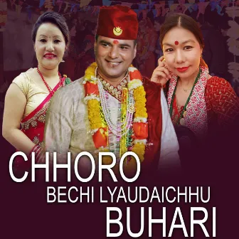 Chhoro Bechi Lyaudaichhu Buhari by Manju Gurung