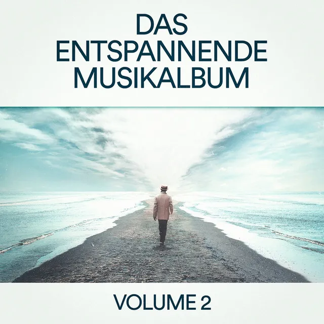 Das entspannende Musikalbum, Vol. 2 (Zen Entspannung & Chillout-Musik für Schlaf, Meditation, Yoga, Studieren und Lesen)