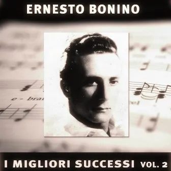 Ernesto Bonino: I suoi successi, vol. 2 by Ernesto Bonino