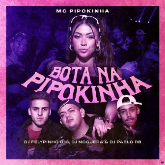 Bota na Pipokinha by DJ Pablo