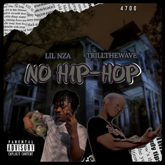 NO HIP HOP by Trillthewave