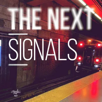 Signals by The Next