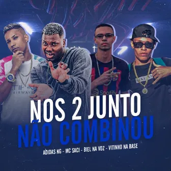 Nós 2 Junto Não Combinou by Biel na Voz