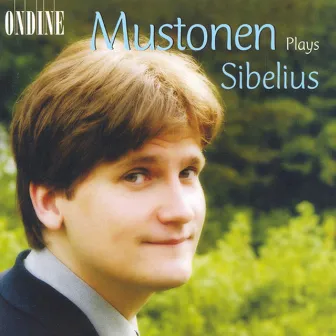 Sibelius, J.: 10 Pieces / Jaakarien Marssi / 13 Pieces / 2 Rondinos / 10 Little Pieces by Jean Sibelius