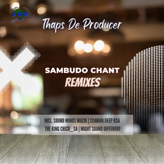 Sambudo Chant (Remixes) by Thaps De Producer